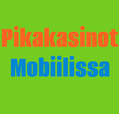 pikakasinot mobiilissa