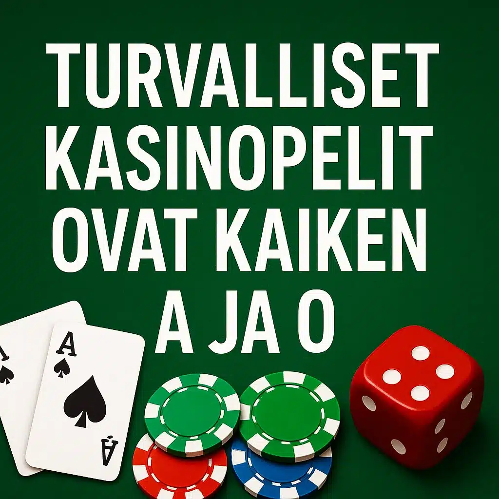 Turvalliset kasinopelit